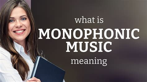 what is monophonic music and how does it influence our daily lives?